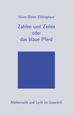 Buchcover Zahlen und Zeilen oder das blaue Pferd | Heinz-Dieter Ebbinghaus | EAN 9783751975988 | ISBN 3-7519-7598-5 | ISBN 978-3-7519-7598-8