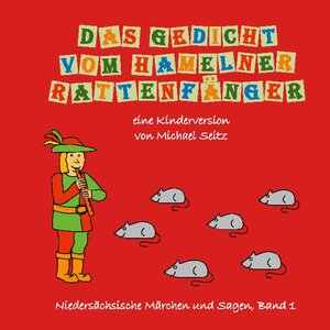 Buchcover Das Gedicht vom Hamelner Rattenfänger | Michael J. Seitz | EAN 9783751977272 | ISBN 3-7519-7727-9 | ISBN 978-3-7519-7727-2