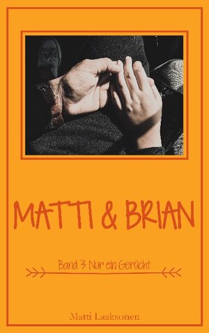 Buchcover Matti & Brian 3: Nur ein Gerücht | Matti Laaksonen | EAN 9783751978439 | ISBN 3-7519-7843-7 | ISBN 978-3-7519-7843-9
