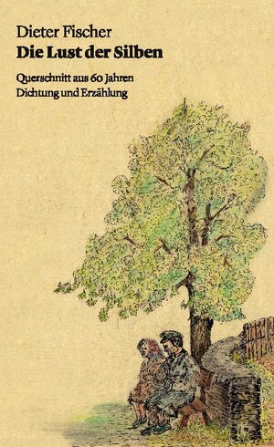 Buchcover Die Lust der Silben | Dieter Fischer | EAN 9783751978446 | ISBN 3-7519-7844-5 | ISBN 978-3-7519-7844-6