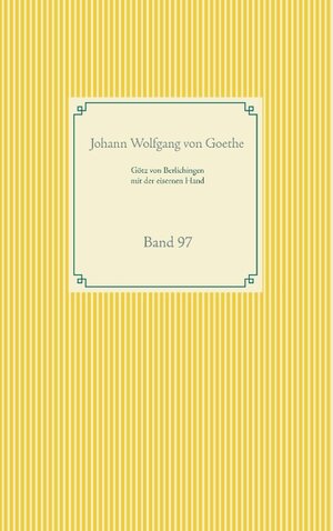 Buchcover Götz von Berlichingen mit der eisernen Hand | Johann Wolfgang von Goethe | EAN 9783751979382 | ISBN 3-7519-7938-7 | ISBN 978-3-7519-7938-2