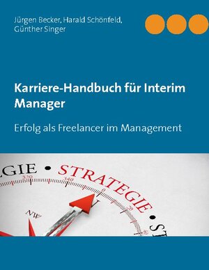 Buchcover Karriere-Handbuch für Interim Manager | Jürgen Becker | EAN 9783751984164 | ISBN 3-7519-8416-X | ISBN 978-3-7519-8416-4