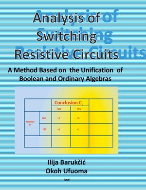 Buchcover Analysis of Switching Resistive Circuits | Ilija Barukcic | EAN 9783751984744 | ISBN 3-7519-8474-7 | ISBN 978-3-7519-8474-4