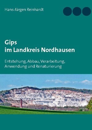 Buchcover Gips im Landkreis Nordhausen | Hans-Jürgen Reinhardt | EAN 9783751984850 | ISBN 3-7519-8485-2 | ISBN 978-3-7519-8485-0