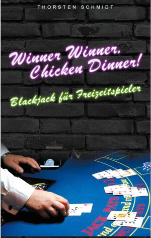 Buchcover Winner Winner, Chicken Dinner! | Thorsten Schmidt | EAN 9783751987080 | ISBN 3-7519-8708-8 | ISBN 978-3-7519-8708-0