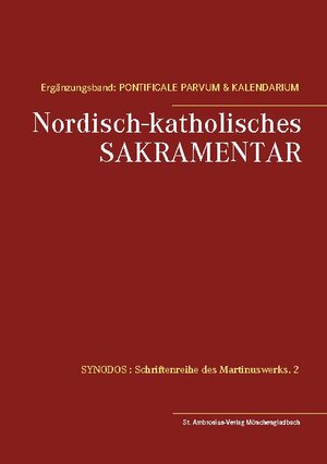 Buchcover Nordisch-katholisches Sakramentar. Ergänzungsband  | EAN 9783751989084 | ISBN 3-7519-8908-0 | ISBN 978-3-7519-8908-4