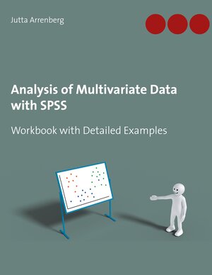 Buchcover Analysis of Multivariate Data with SPSS | Jutta Arrenberg | EAN 9783751989718 | ISBN 3-7519-8971-4 | ISBN 978-3-7519-8971-8