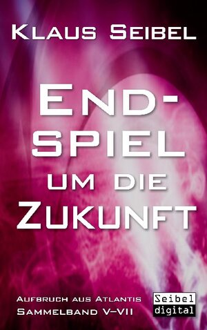 Buchcover Endspiel um die Zukunft | Klaus Seibel | EAN 9783751990097 | ISBN 3-7519-9009-7 | ISBN 978-3-7519-9009-7