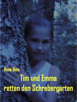 Buchcover Tim und Emma retten den Schrebergarten | René Bote | EAN 9783751997027 | ISBN 3-7519-9702-4 | ISBN 978-3-7519-9702-7