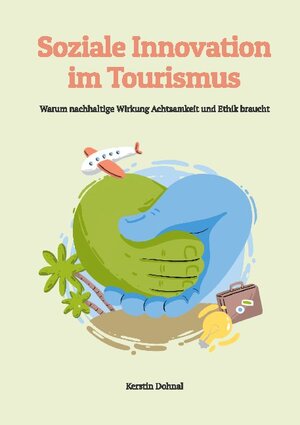 Buchcover Soziale Innovation im Tourismus | Kerstin Dohnal | EAN 9783751997300 | ISBN 3-7519-9730-X | ISBN 978-3-7519-9730-0