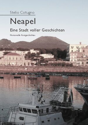 Buchcover Neapel - Eine Stadt voller Geschichten | Stelio Cotugno | EAN 9783751997423 | ISBN 3-7519-9742-3 | ISBN 978-3-7519-9742-3