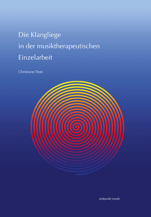 Buchcover Die Klangliege in der musiktherapeutischen Einzelarbeit | Christiane Trost | EAN 9783752005783 | ISBN 3-7520-0578-5 | ISBN 978-3-7520-0578-3