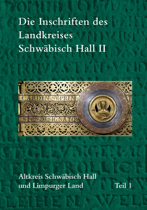 Buchcover Die Inschriften des Landkreises Schwäbisch Hall II | Harald Drös | EAN 9783752006803 | ISBN 3-7520-0680-3 | ISBN 978-3-7520-0680-3