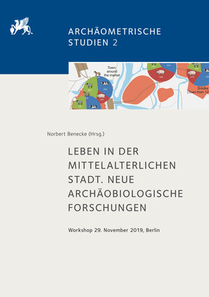 Buchcover Leben in der mittelalterlichen Stadt. Neue archäobiologische Forschungen  | EAN 9783752007268 | ISBN 3-7520-0726-5 | ISBN 978-3-7520-0726-8