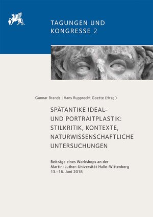 Buchcover Neue Ansätze zur Erforschung spätantiker Ideal- und Portraitplastik: Stilkritik, Kontexte, naturwissenschaftliche Untersuchungen  | EAN 9783752007282 | ISBN 3-7520-0728-1 | ISBN 978-3-7520-0728-2