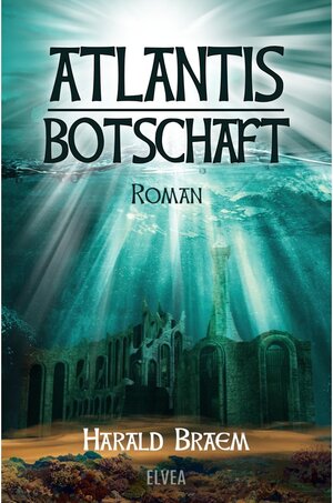 Buchcover Atlantis - Botschaft | Harald Braem | EAN 9783752113570 | ISBN 3-7521-1357-X | ISBN 978-3-7521-1357-0