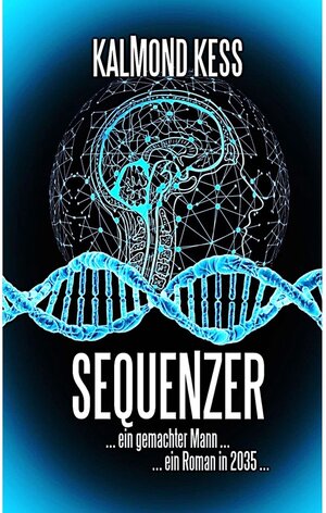 Buchcover SEQUENZER | KALMOND KESS | EAN 9783752125542 | ISBN 3-7521-2554-3 | ISBN 978-3-7521-2554-2