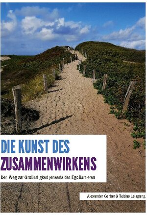 Buchcover Die Kunst des Zusammenwirkens | Tobias Leisgang | EAN 9783752603583 | ISBN 3-7526-0358-5 | ISBN 978-3-7526-0358-3