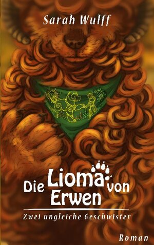 Buchcover Die Lioma von Erwen | Sarah Wulff | EAN 9783752604955 | ISBN 3-7526-0495-6 | ISBN 978-3-7526-0495-5
