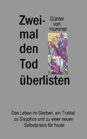 Buchcover Zweimal den Tod überlisten | Günter von Hummel | EAN 9783752605044 | ISBN 3-7526-0504-9 | ISBN 978-3-7526-0504-4