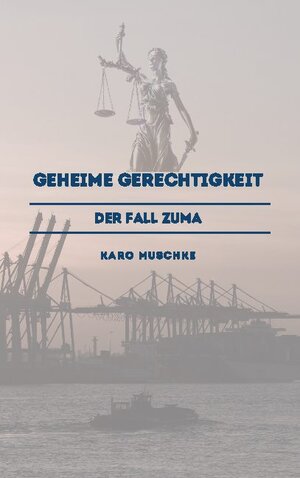 Buchcover Geheime Gerechtigkeit | Karo Muschke | EAN 9783752606171 | ISBN 3-7526-0617-7 | ISBN 978-3-7526-0617-1