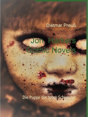 Buchcover Jon. Harkers Gothic Novels | Dietmar Preuß | EAN 9783752606867 | ISBN 3-7526-0686-X | ISBN 978-3-7526-0686-7