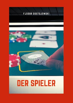 Buchcover Der Spieler | Fjodor Dostojewski | EAN 9783752607345 | ISBN 3-7526-0734-3 | ISBN 978-3-7526-0734-5