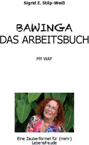 Buchcover BAWINGA, Arbeitsbuch | Sigrid E. Stilp-Weiß | EAN 9783752609035 | ISBN 3-7526-0903-6 | ISBN 978-3-7526-0903-5