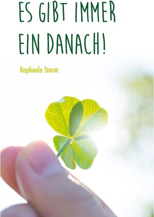 Buchcover Es gibt immer ein danach! | Raphaela Storm | EAN 9783752613117 | ISBN 3-7526-1311-4 | ISBN 978-3-7526-1311-7