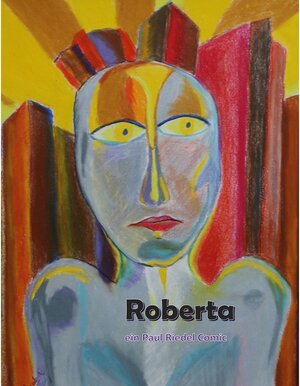 Buchcover Roberta | Paul Riedel | EAN 9783752613605 | ISBN 3-7526-1360-2 | ISBN 978-3-7526-1360-5
