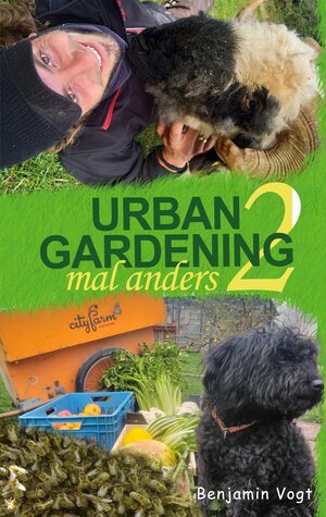 Buchcover Urban Gardening mal anders | Benjamin Vogt | EAN 9783752620825 | ISBN 3-7526-2082-X | ISBN 978-3-7526-2082-5