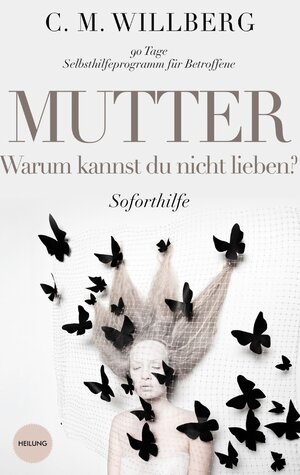 Buchcover Mutter, Warum kannst Du nicht lieben? | C. M. Willberg | EAN 9783752623437 | ISBN 3-7526-2343-8 | ISBN 978-3-7526-2343-7
