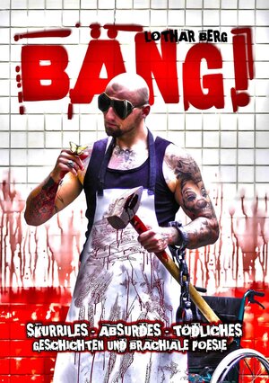Buchcover Bäng! | Lothar Berg | EAN 9783752624830 | ISBN 3-7526-2483-3 | ISBN 978-3-7526-2483-0