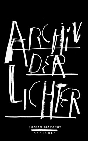 Buchcover Archiv der Lichter | Dragan Travanov | EAN 9783752624847 | ISBN 3-7526-2484-1 | ISBN 978-3-7526-2484-7