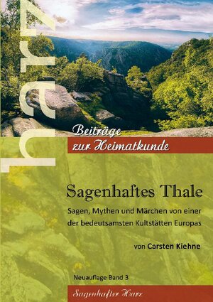 Buchcover Sagenhaftes Thale | Carsten Kiehne | EAN 9783752629545 | ISBN 3-7526-2954-1 | ISBN 978-3-7526-2954-5