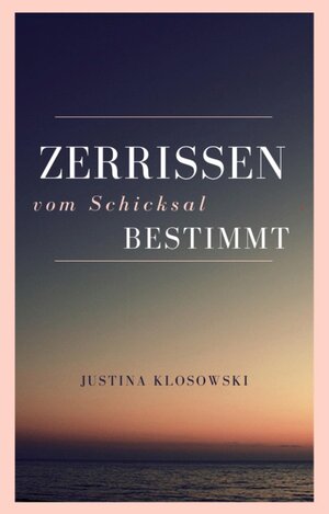 Buchcover Zerrissen | Justina Klosowski | EAN 9783752629675 | ISBN 3-7526-2967-3 | ISBN 978-3-7526-2967-5