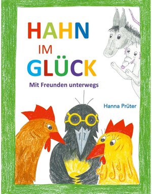 Buchcover Hahn im Glück | Hanna Prüter | EAN 9783752637786 | ISBN 3-7526-3778-1 | ISBN 978-3-7526-3778-6