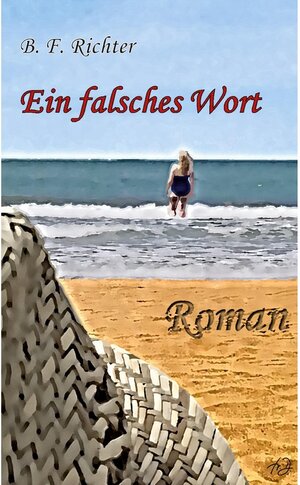 Buchcover Ein falsches Wort | B. F. Richter | EAN 9783752637816 | ISBN 3-7526-3781-1 | ISBN 978-3-7526-3781-6