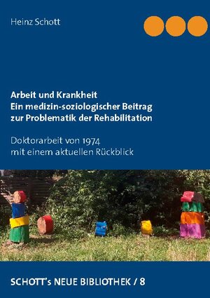 Buchcover Arbeit und Krankheit | Heinz Schott | EAN 9783752638769 | ISBN 3-7526-3876-1 | ISBN 978-3-7526-3876-9