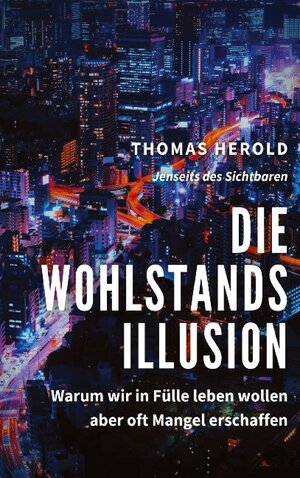 Buchcover Die Wohlstandsillusion | Thomas Herold | EAN 9783752639957 | ISBN 3-7526-3995-4 | ISBN 978-3-7526-3995-7
