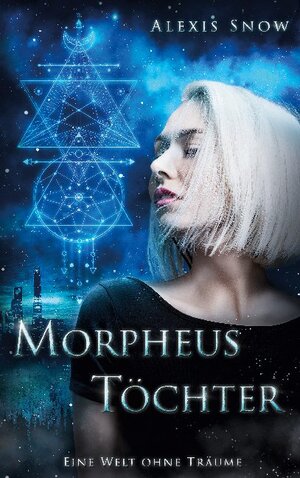 Buchcover Morpheus Töchter | Alexis Snow | EAN 9783752640373 | ISBN 3-7526-4037-5 | ISBN 978-3-7526-4037-3