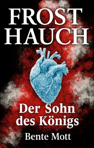 Buchcover Frosthauch | Bente Mott | EAN 9783752641899 | ISBN 3-7526-4189-4 | ISBN 978-3-7526-4189-9
