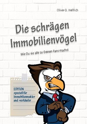 Buchcover Die schrägen Immobilienvögel | Oliver-D. Helfrich | EAN 9783752643121 | ISBN 3-7526-4312-9 | ISBN 978-3-7526-4312-1