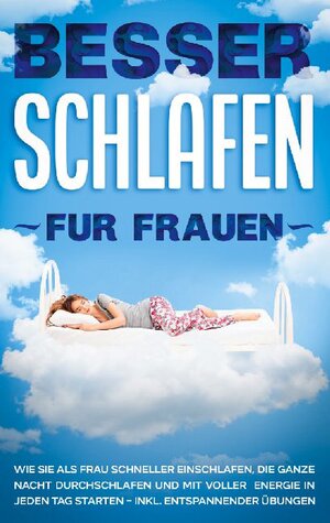Buchcover Besser schlafen für Frauen | Alina Ruhe | EAN 9783752643770 | ISBN 3-7526-4377-3 | ISBN 978-3-7526-4377-0
