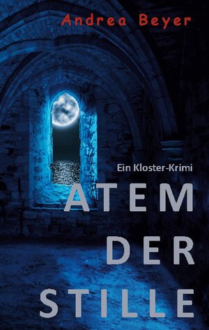 Buchcover Atem der Stille | Andrea Beyer | EAN 9783752648775 | ISBN 3-7526-4877-5 | ISBN 978-3-7526-4877-5