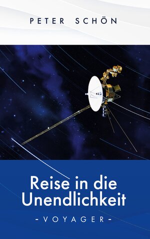 Buchcover Reise in die Unendlichkeit | Peter Schön | EAN 9783752657609 | ISBN 3-7526-5760-X | ISBN 978-3-7526-5760-9