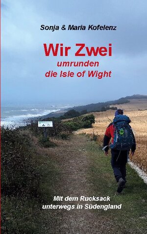 Buchcover Wir Zwei umrunden die Isle of Wight | Sonja Kofelenz | EAN 9783752666946 | ISBN 3-7526-6694-3 | ISBN 978-3-7526-6694-6