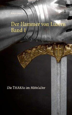 Buchcover Der Hammer von Luzern Band 1 | Bianca Oesterle | EAN 9783752667462 | ISBN 3-7526-6746-X | ISBN 978-3-7526-6746-2