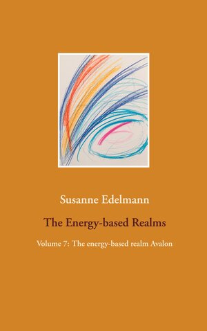 Buchcover The Energy-based Realms | Susanne Edelmann | EAN 9783752671629 | ISBN 3-7526-7162-9 | ISBN 978-3-7526-7162-9