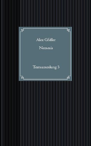 Buchcover Nemesis | Alex Gfeller | EAN 9783752671704 | ISBN 3-7526-7170-X | ISBN 978-3-7526-7170-4
